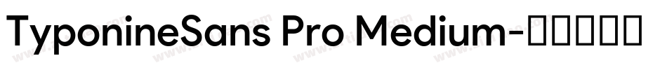 TyponineSans Pro Medium字体转换